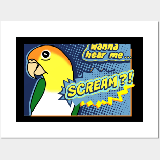 Wanna hear me Scream?White Bellied Caique Comic Posters and Art